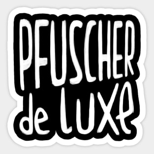 Handwerker Spruch, Pfuscher, Pfusch am Bau Sticker